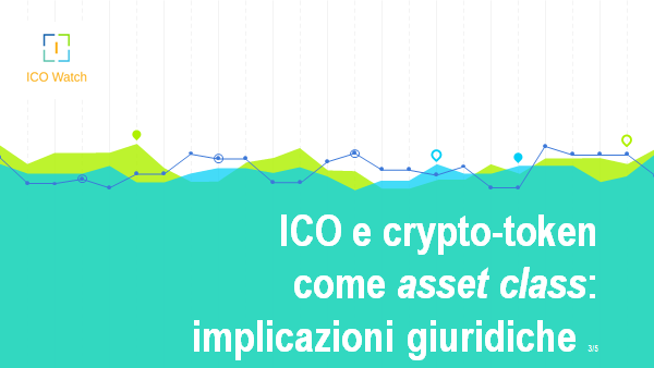 #ICO e crypto-token come asset class: implicazioni giuridiche (3/3)