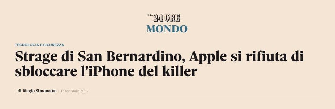 Il Sole 24 Ore del 17 febbraio 2016: Apple si rifiuta di sbloccare l'iPhone di San Bernardino