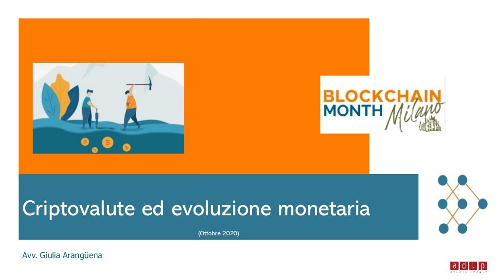 Criptovalute e moneta elettronica: frontespizio delle slide dell'Avv. Giulia Arangüena al Blockchain Month di PDC Academy, ottobre 2020